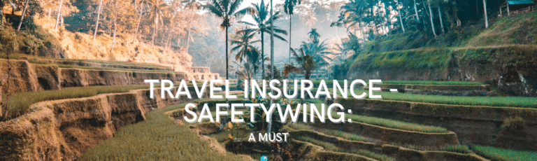Travel Insurance SafetyWing: A Must For Traveling