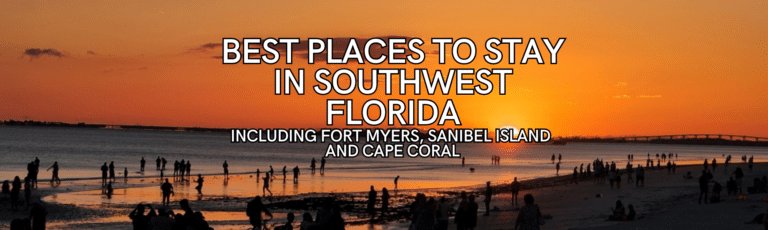 Best Places to Stay in Southwest Florida: Fort Myers and area