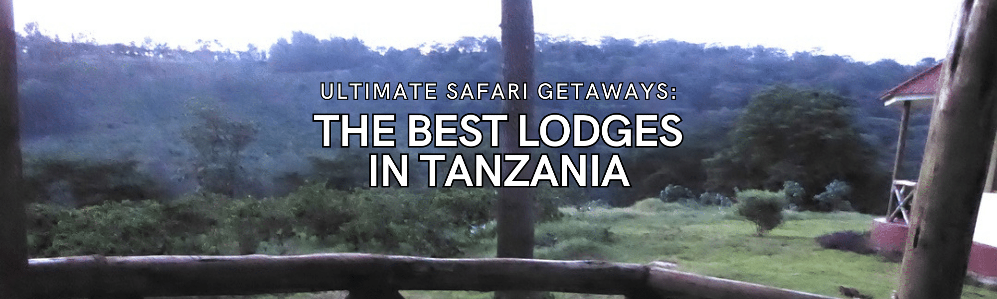Best Lodges in Tanzania