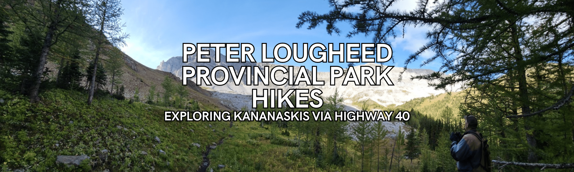 Peter Lougheed Hikes