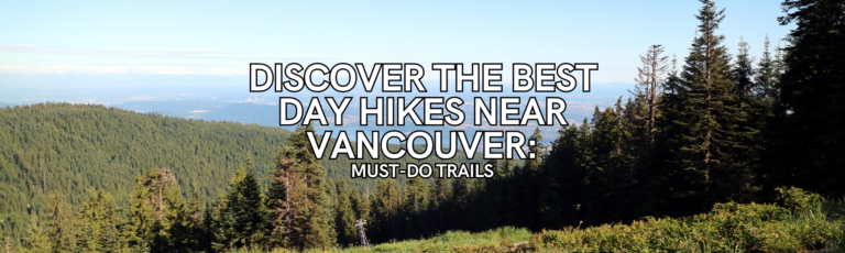 The Best Day Hikes Near Vancouver