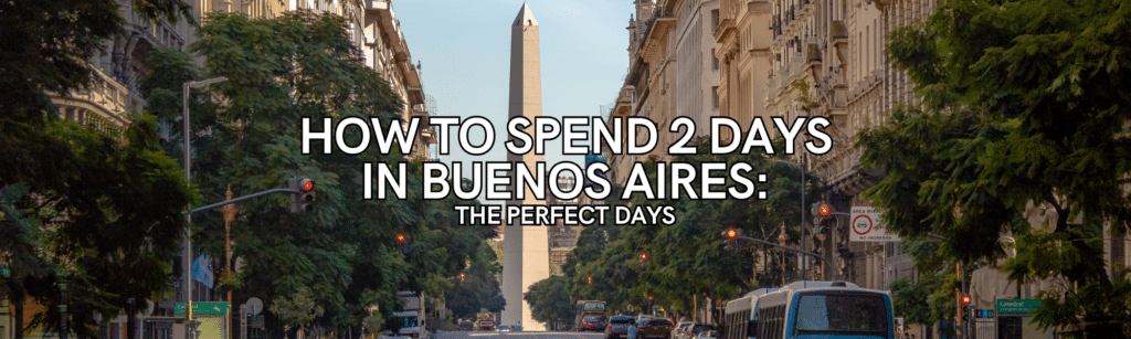 2 Days In Buenos Aires