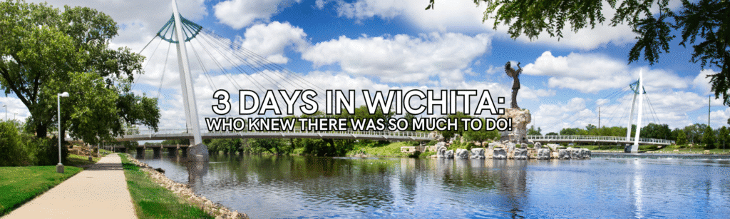 3 days in Wichita